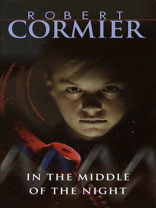 Title details for In the Middle of the Night by Robert Cormier - Available